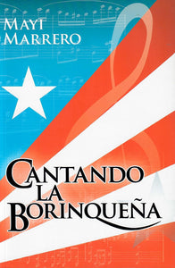 CANTANDO LA BORINQUEÑA - Mayi Marrero