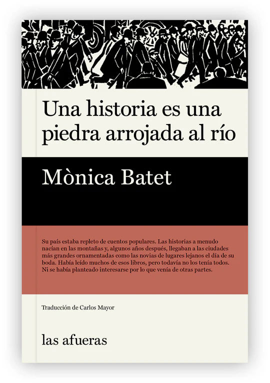 UNA HISTORIA ES UNA PIEDRA ARROJADA AL RÍO - Mónica Batet