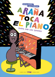 ARAÑA TOCA EL PIANO - Benjamin Gottwald