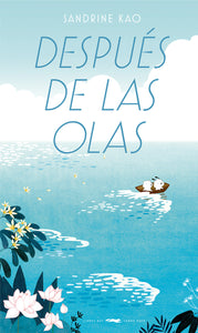 DESPUÉS DE LAS OLAS - Sandrine Kao