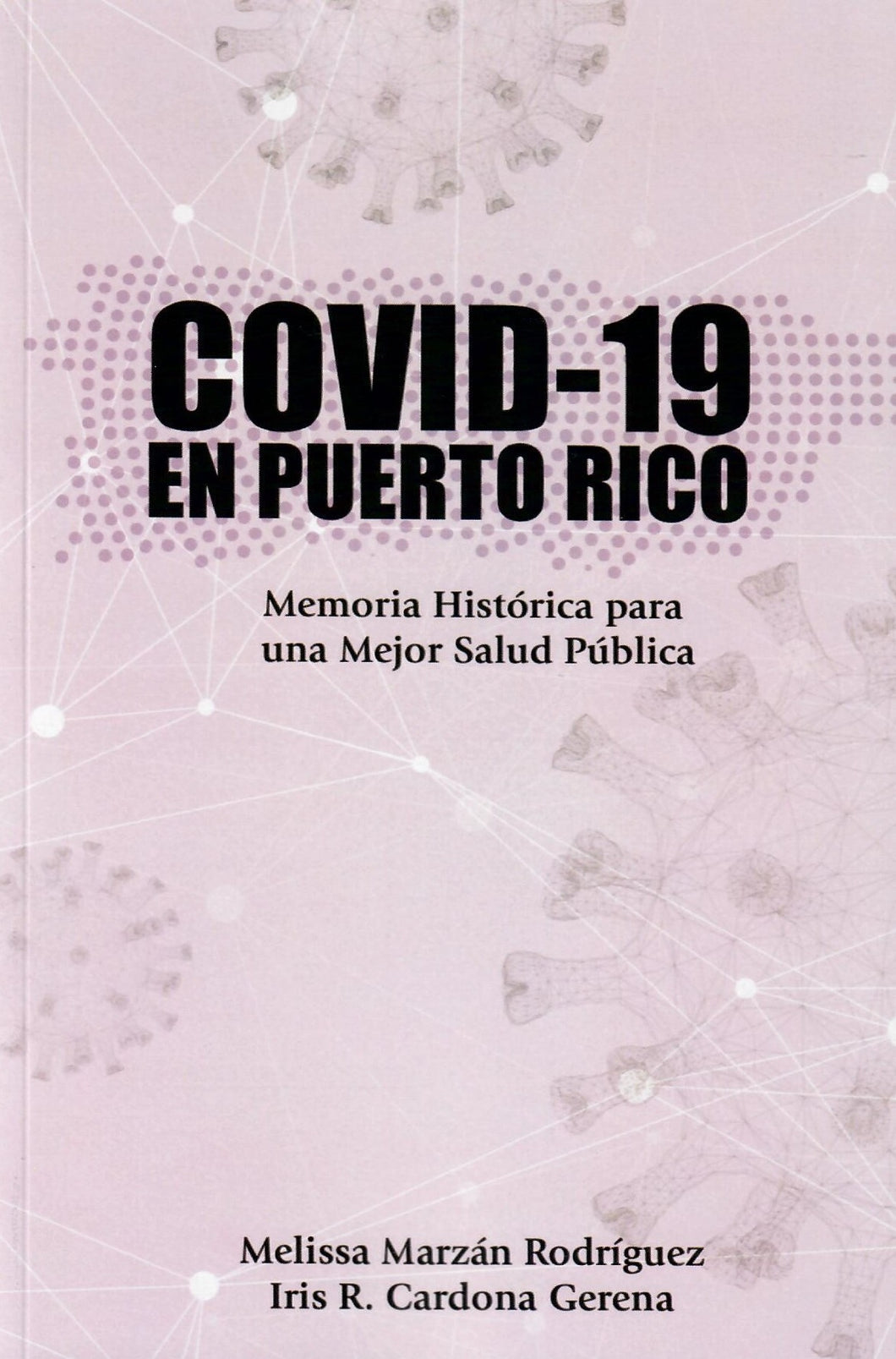 COVID-19 EN PUERTO RICO - Melissa Marzán Rodríguez e Iris R. Cardona Gerena