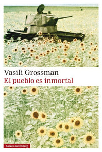 EL PUEBLO ES INMORTAL - Vasili Grossman