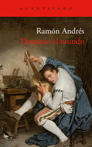 DESPACIO EL MUNDO - Ramón Andrés