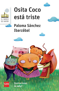 OSITA COCO ESTÁ TRISTE - Paloma Sánchez Ibarzábal