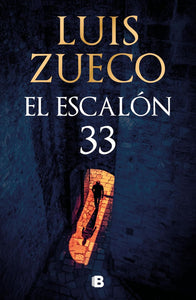 EL ESCALÓN 33 - Luis Zueco