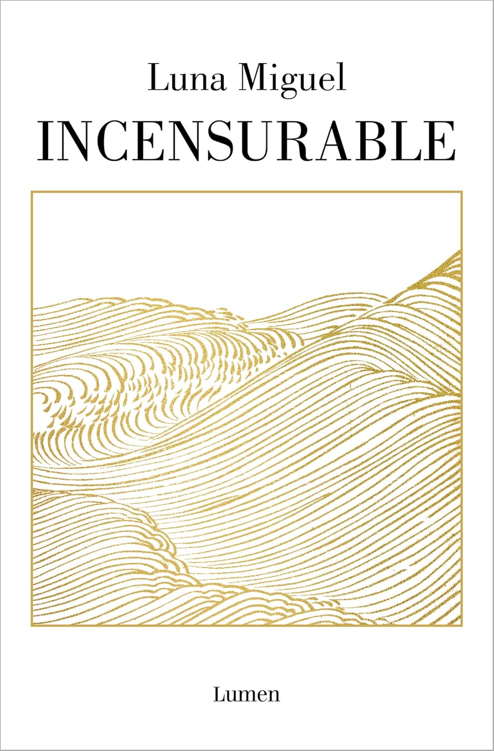 INCENSURABLE - Luna Miguel