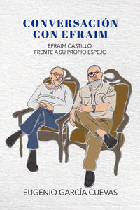 CONVERSACIÓN CON EFRAIM - Eugenio García Cuevas