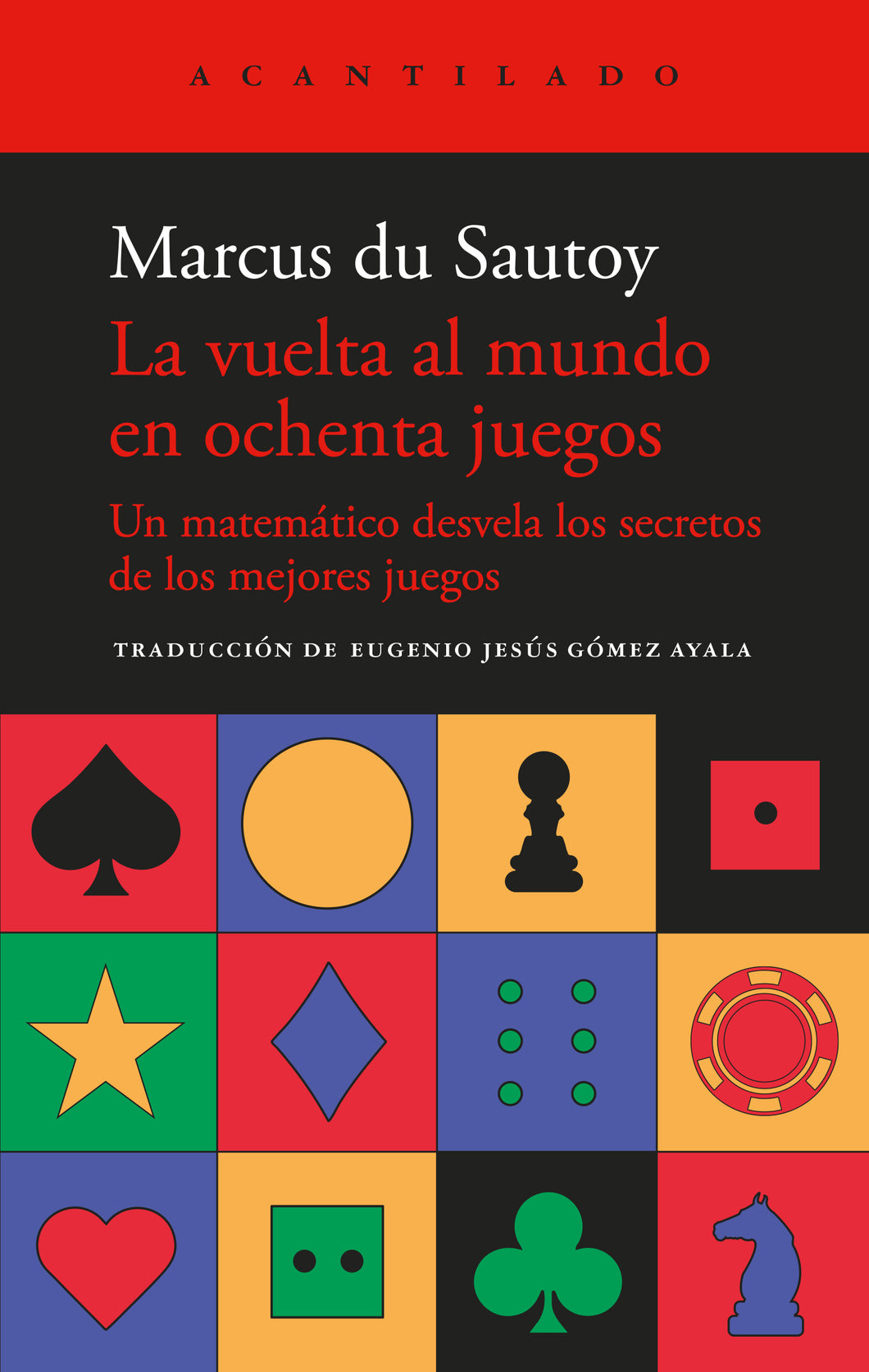 LA VUELTA AL MUNDO EN OCHENTA JUEGOS - Marcus du Sautoy