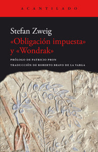 «OBLIGACIÓN IMPUESTA» Y «WONDRAK» - Stefan Zweig
