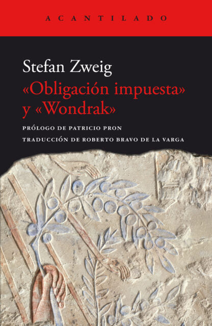 «OBLIGACIÓN IMPUESTA» Y «WONDRAK» - Stefan Zweig