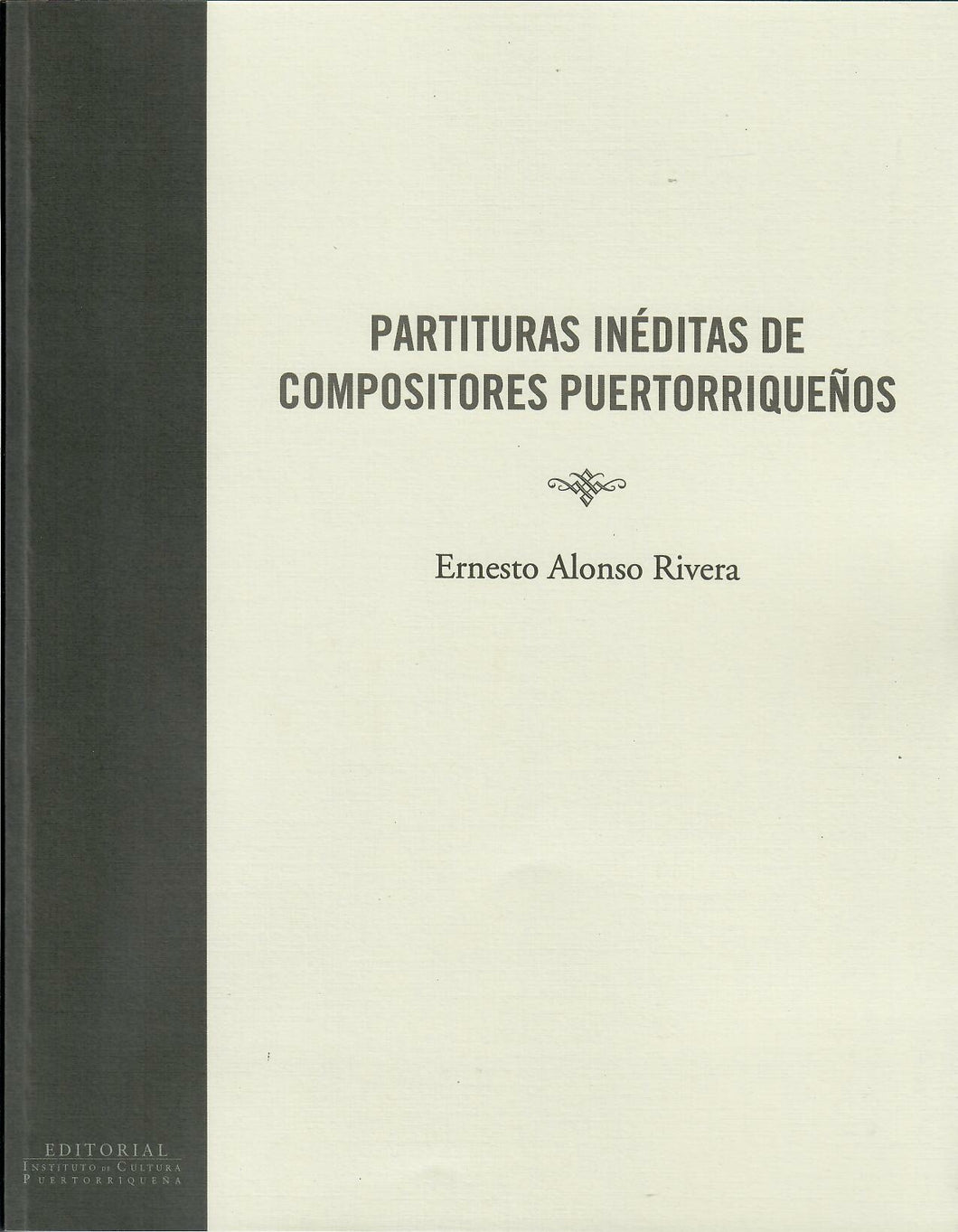 PARTITURAS INÉDITAS DE COMPOSITORES PUERTORRIQUEÑOS - Ernesto Alonso Rivera