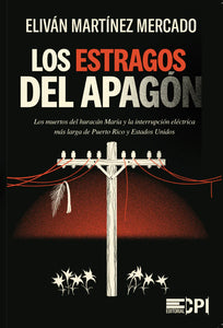 LOS ESTRAGOS DEL APAGÓN - Eliván Martínez Mercado
