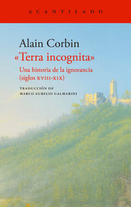 "TERRA INCOGNITA" - Alain Corbin