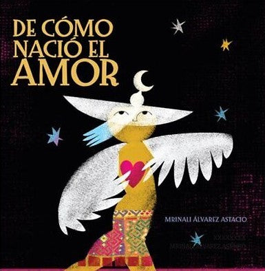 DE CÓMO NACIÓ EL AMOR - Mrinali Álvarez Astacio