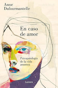 EN CASO DE AMOR - Anne Dufourmantelle