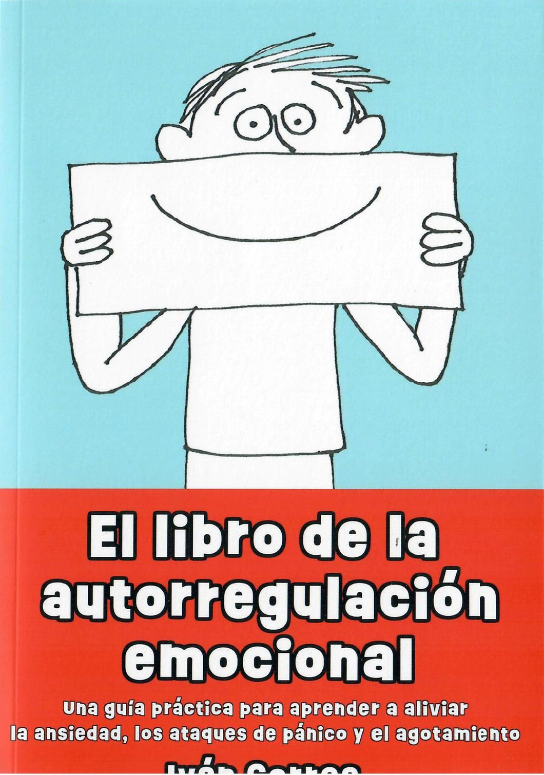 EL LIBRO DE LA AUTORREGULACIÓN EMOCIONAL - Iván Correa