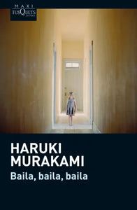 BAILA, BAILA, BAILA - Haruki Murakami