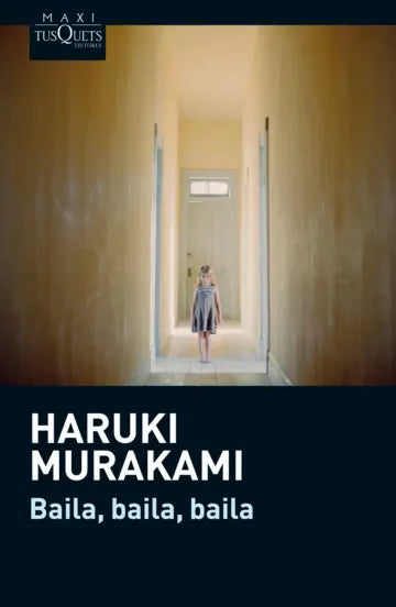 BAILA, BAILA, BAILA - Haruki Murakami