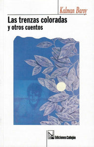 LAS TRENZAS COLORADAS Y OTROS CUENTOS - Kalman Barsy