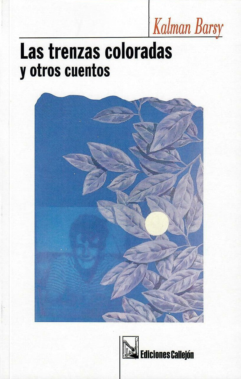 LAS TRENZAS COLORADAS Y OTROS CUENTOS - Kalman Barsy