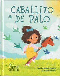 CABALLITO DE PALO - José Ernesto Delgado