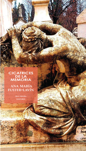 CICATRICES DE LA MEMORIA - Ana María Fuster-Lavín