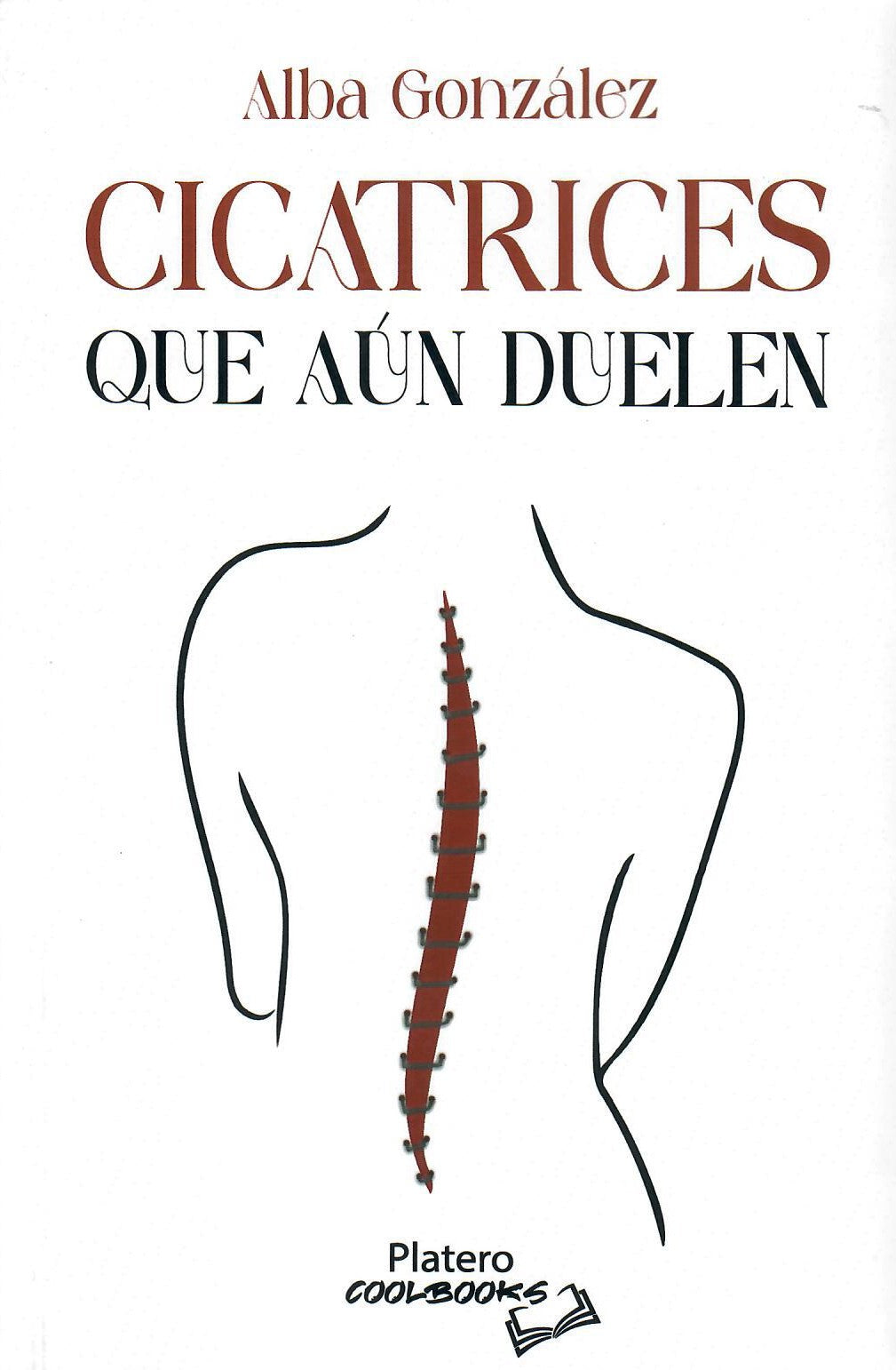 CICATRICES QUE AUN DUELEN - Alba González