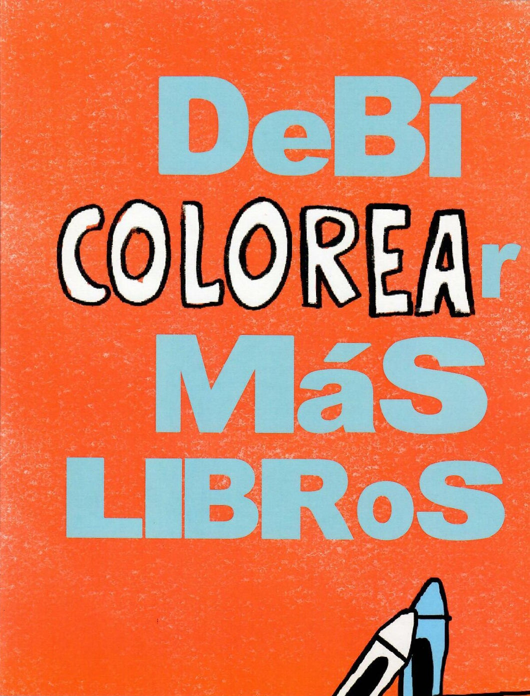DEBÍ COLOREAR MÁS LIBROS - Berto Rivera