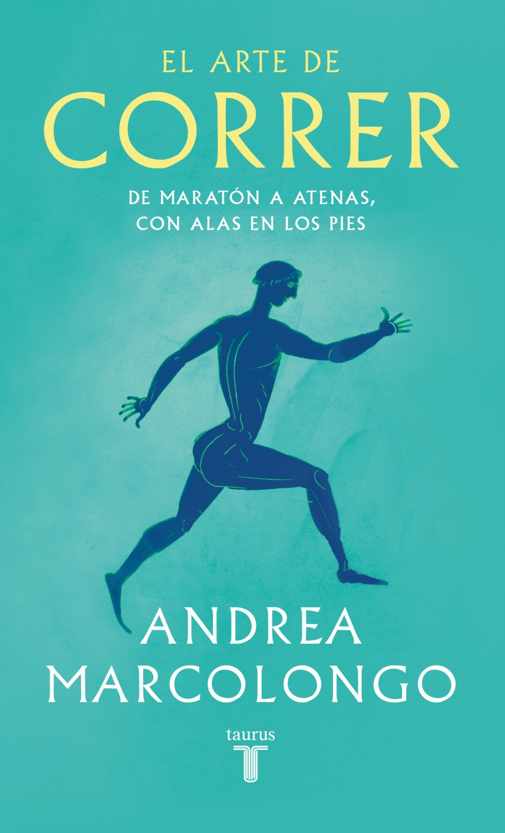 EL ARTE DE CORRER - Andrea Marcolongo