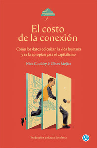 EL COSTO DE LA CONEXIÓN - Nick Couldry & Ulises A. Mejías