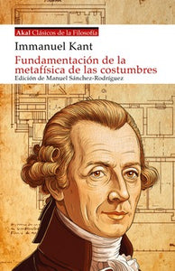FUNDAMENTACIÓN DE LA METAFÍSICA DE LAS COSTUMBRES - Immanuel Kant