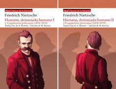 HUMANO, DEMASIADO HUMANO Y FRAGMENTOS PÓSTUMOS (1876-1879) - Friedrich Nietzsche