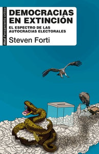 DEMOCRACIAS EN EXTINCIÓN - Steven Forti