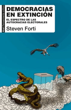 DEMOCRACIAS EN EXTINCIÓN - Steven Forti