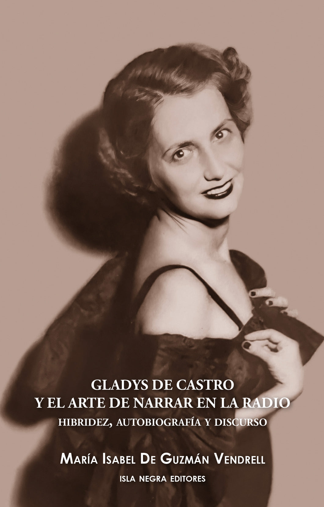 GLADYS DE CASTRO Y EL ARTE DE NARRAR EN LA RADIO - María Isabel De Guzmán Vendrell