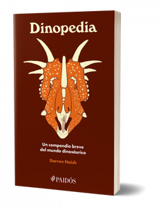 DINOPEDIA - Dorren Naish