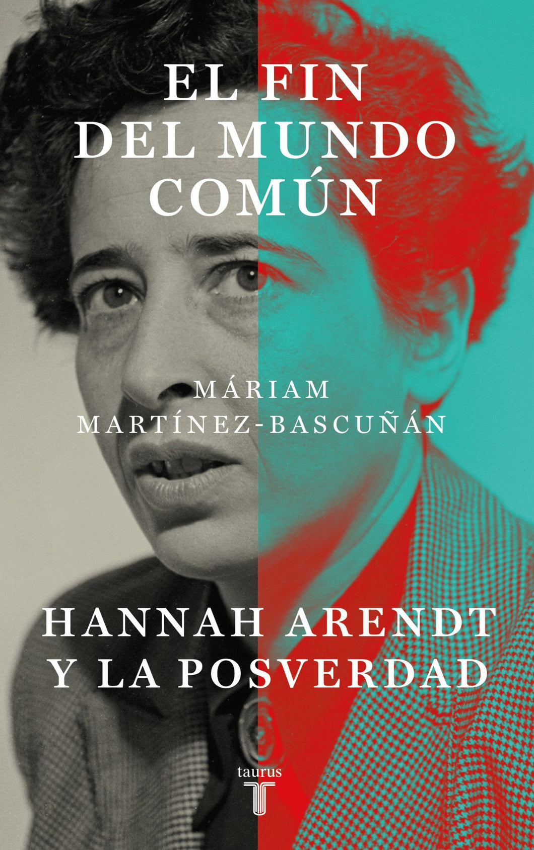 EL FIN DEL MUNDO COMÚN - Máriam Martínez-Bascuñán
