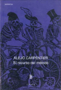 EL RECURSO DEL MÉTODO - Alejo Carpentier