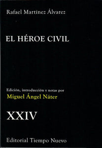 EL HÉROE CIVIL - Rafael Martínez Álvarez