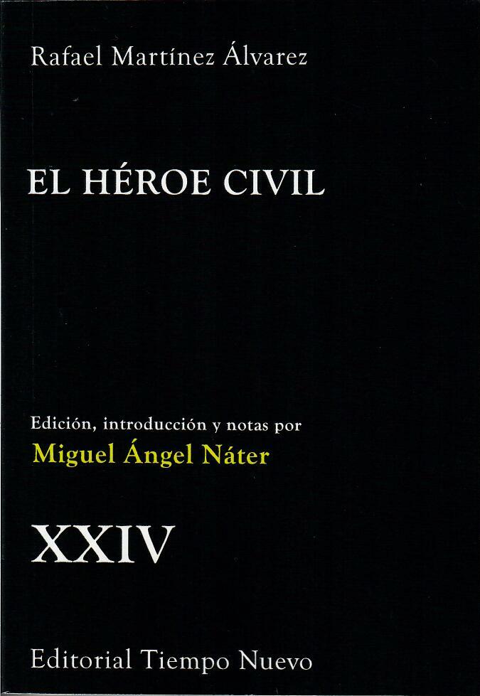 EL HÉROE CIVIL - Rafael Martínez Álvarez