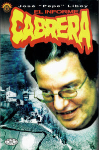 EL INFORME CABRERA - JOSE "PEPE" LINOY