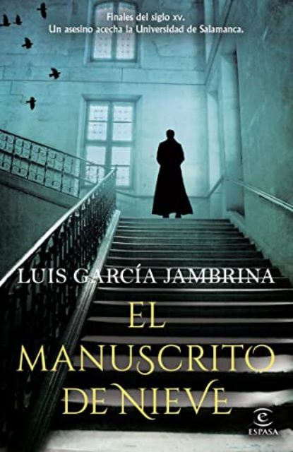 EL MANUSCRITO DE NIEVE - Luis García Jambrina