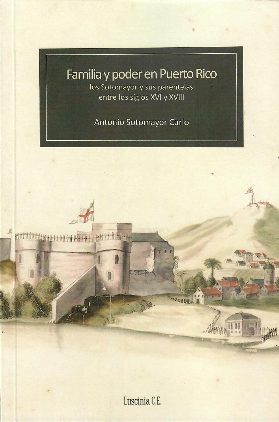 FAMILIA Y PODER EN PUERTO RICO - Antonio Sotomayor Carlo