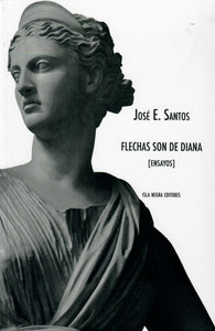 FLECHAS SON DE DIANA - José E. Santos