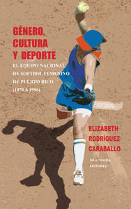 GÉNERO, CULTURA Y DEPORTE - Elizabeth Rodríguez Caraballo