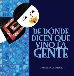 DE DÓNDE DICEN QUE VINO LA GENTE - Mrinali Álvarez Astacio