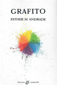 GRAFITO - Esther M. Andrade