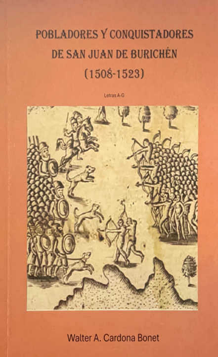 POBLADORES Y CONQUISTADORES DE SAN JUAN DE BURICHÉN - (1508 - 1523) - Walter A. Cardona Bonet