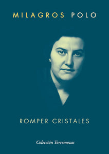 ROMPER CRISTALES - Milagros Polo