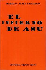 EL INFIERNO DE ASU - Mario O. Ayala Santiago